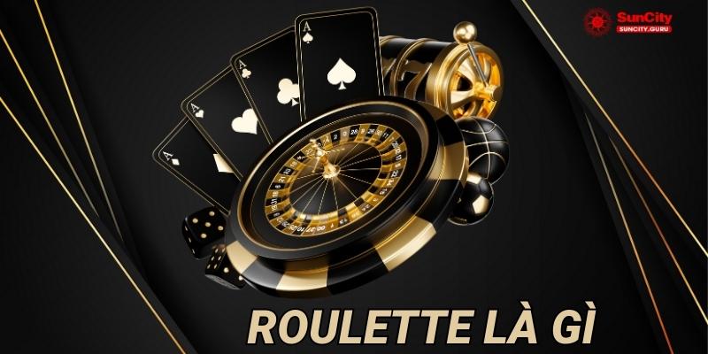 Roulette là gì?